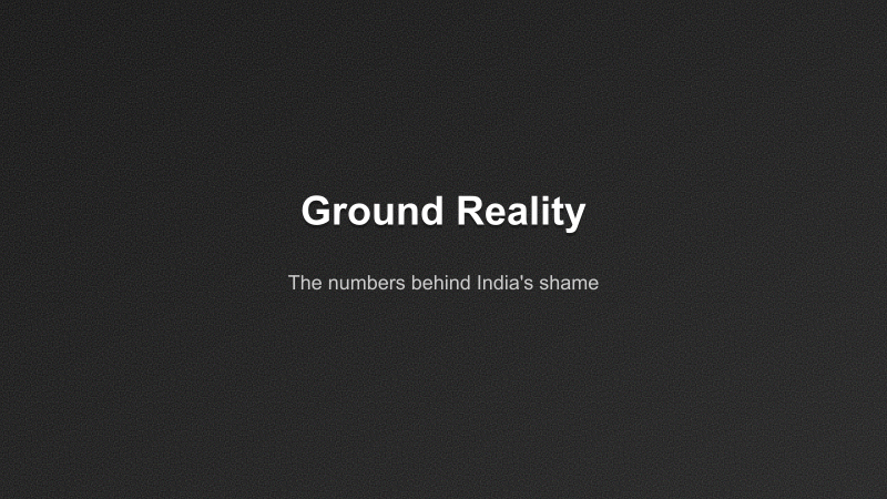 Ground Reality - Manual scavenging statistics and undercounting in India