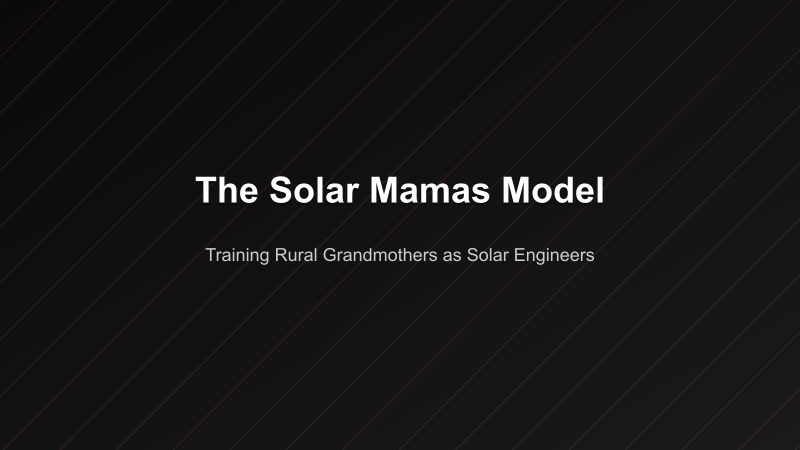 The Solar Mamas Model — illustrating how Barefoot College trains rural grandmothers as solar engineers
